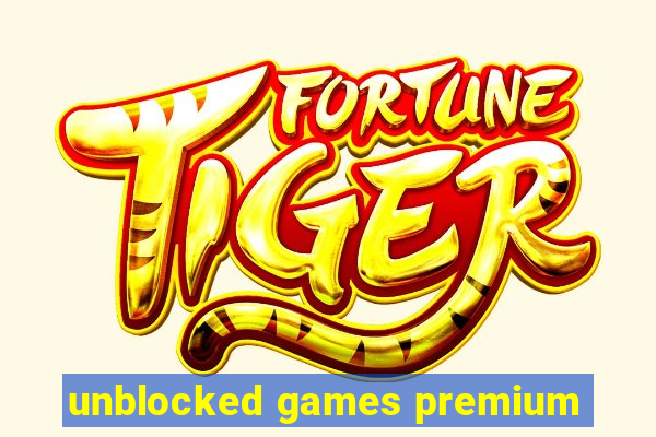 unblocked games premium